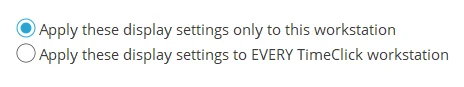 TimeClick display settings showing how to apply configurations to one workstation or all devices.