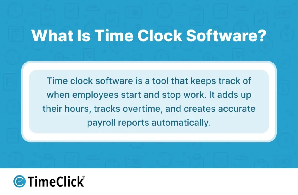What is time clock software defined by TimeClick