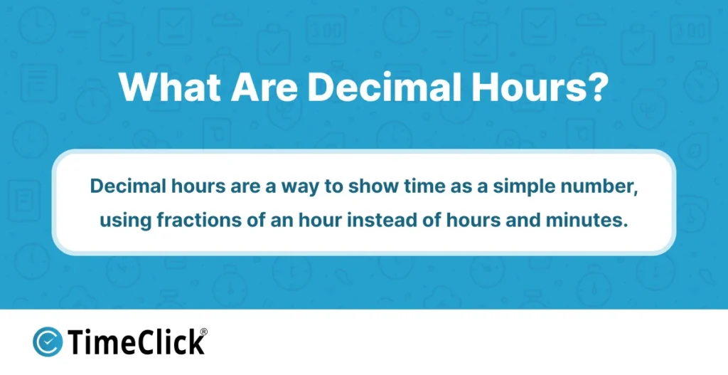 What are decimal hours?